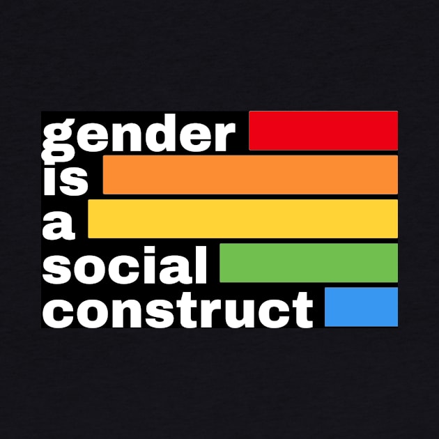 LGBTQ+. Non-Binary -Gender is a social construct by Sanu Designs